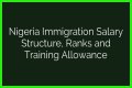 Nigerian Immigration Salary Structure & Ranks